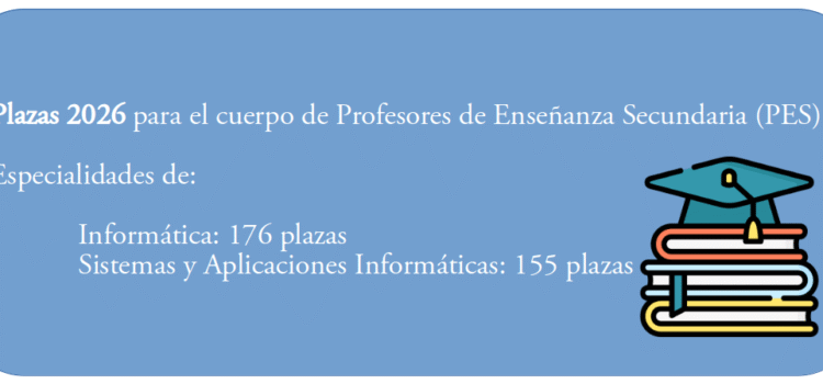 Se convocarán 176 plazas de PES Informática para 2026 Plazas PES Informatica 2026